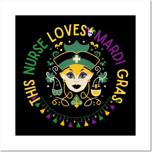 Mardi Gras Nurse This Nurse Loves Mardi Gras Funny Wall Art by Figurely creative